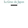 La grue du Japon, Fabrice Melquiot