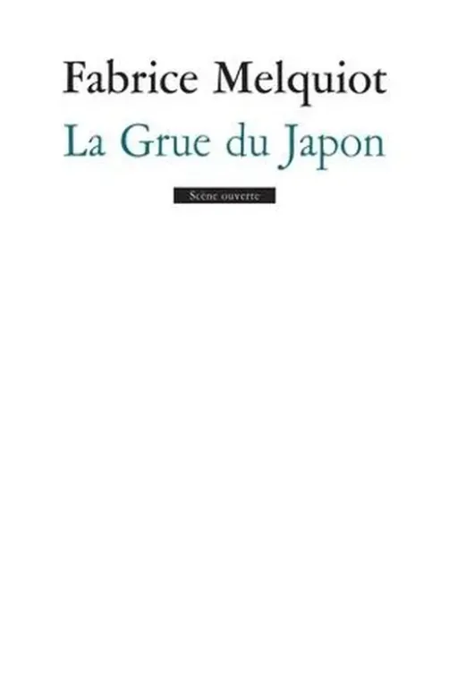 La grue du Japon, Fabrice Melquiot
