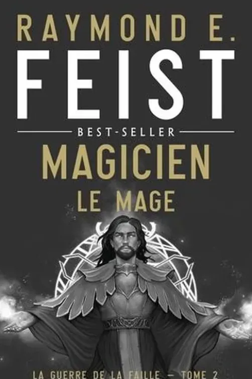 La Guerre de la Faille Tome 2 : Magicien. Le Mage, Raymond Elias Feist