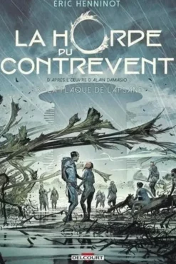 La Horde du contrevent Tome 3 : La Flaque de Lapsane, Eric Henninot
