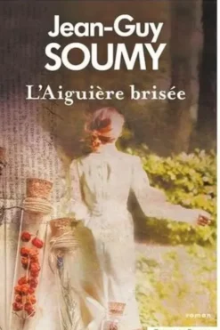 L'Aiguière brisée, Jean-Guy Soumy