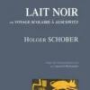 Lait noir ou Voyage scolaire à Auschwitz, Holger Schober
