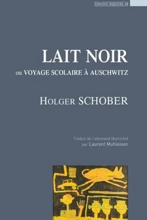 Lait noir ou Voyage scolaire à Auschwitz, Holger Schober