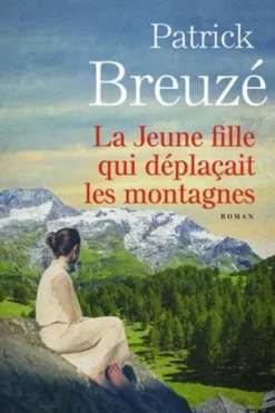 La jeune fille qui déplaçait des montagnes, Patrick Breuzé