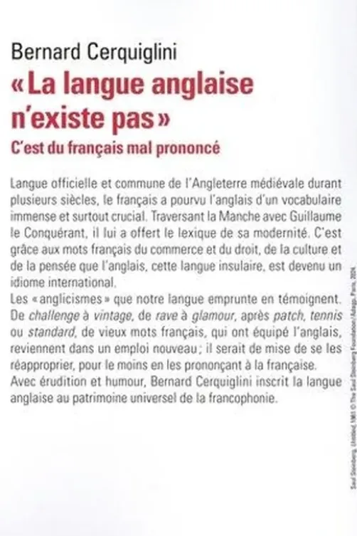 "La langue anglaise n'existe pas". C'est du français mal prononcé, Bernard Cerquiglini