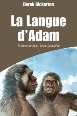 La Langue d'Adam, Derek Bickerton