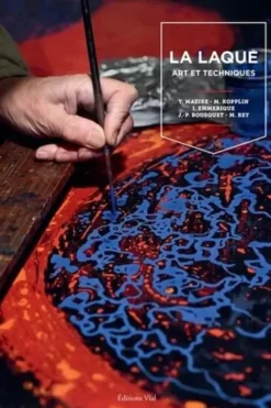 La laque. Arts et techniques, Thibauld Mazire