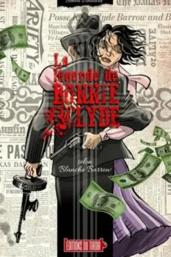 La légende de Bonnie & Clyde Tome 1 : Selon Blanche Barrow, Benoît Vieillard
