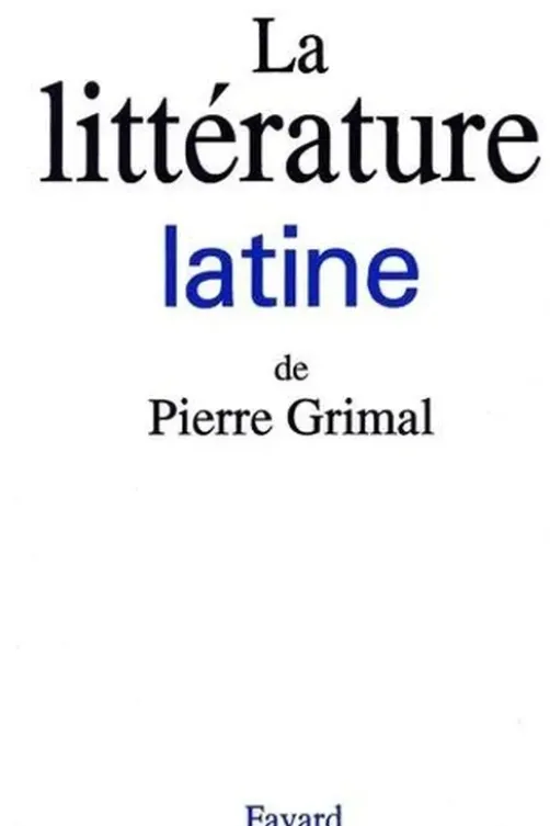 La littérature latine, Pierre Grimal