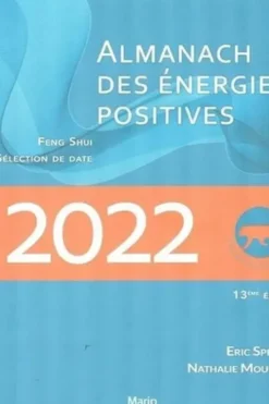 L'almanach des énergies positives. Edition 2022, Eric Spirau