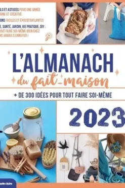 L'almanach du fait-maison. Plus de 300 idées pour une année bien chez soi, Edition 2023, Frédérique Alexandre