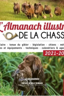 L'almanach illustré de la chasse. Edition 2021-2022, Jean Abarnou