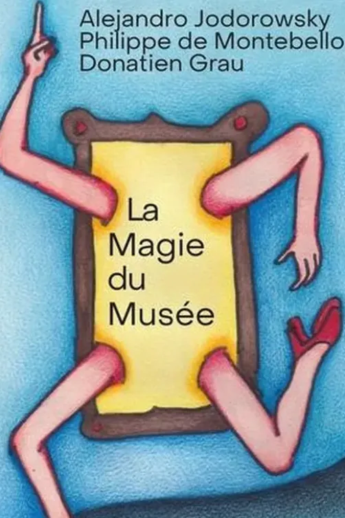 La magie du musée, Alexandro Jodorowsky