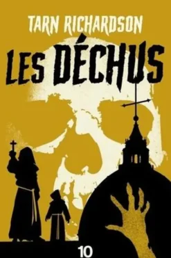 La Main noire Tome 2 : Les Déchus, Tarn Richardson