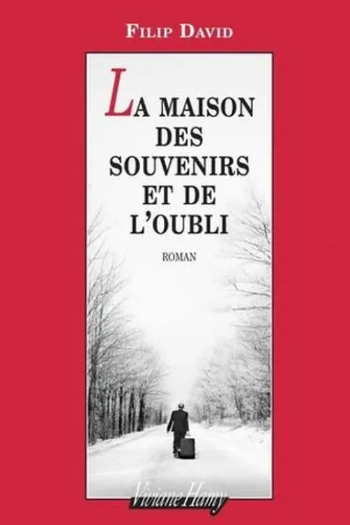 La maison des souvenirs et de l'oubli, Filip David