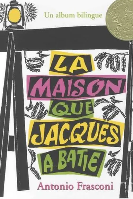 La maison que Jacques a bâtie. Edition bilingue français-anglais, Antonio Frasconi