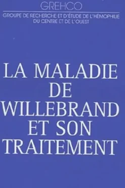 La maladie de Willebrand et son traitement, GREHCO