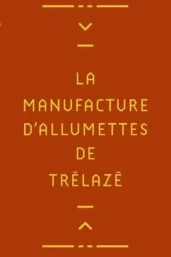 La manufacture d'allumettes de Trélazé, Bruno Letellier