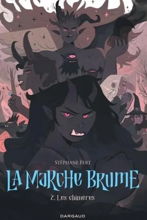 La Marche Brume Tome 2 : Les chimères, Stéphane Fert
