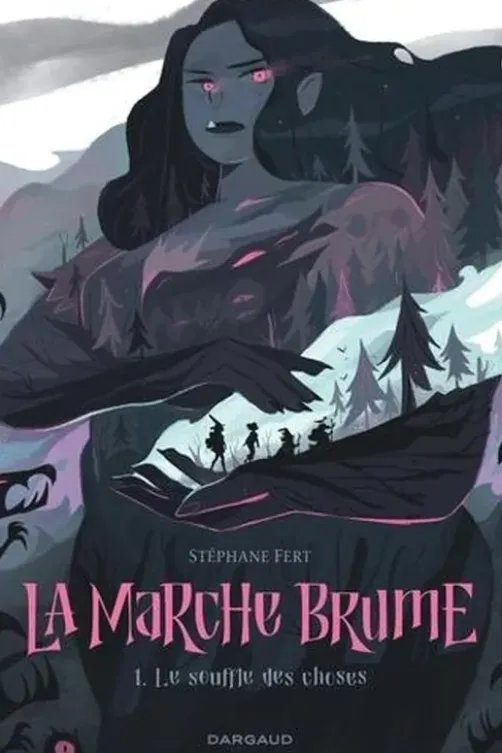 La Marche Brume Tome 1 : Le Souffle des choses, Stéphane Fert