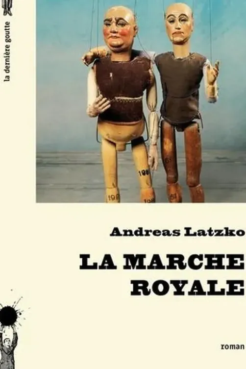 La marche royale, Andreas Latzko