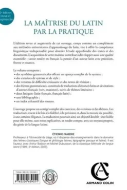 La maîtrise du latin par la pratique. Exercices de syntaxe et de style, versions, thèmes grammaticaux et littéraires avec corrigés, 2e édition revue et augmentée, Etienne Famerie