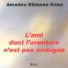 L'ami dont l'aventure n'est pas ambigüe, Amadou Elimane Kane