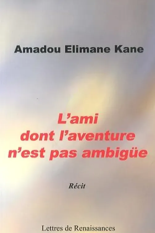 L'ami dont l'aventure n'est pas ambigüe, Amadou Elimane Kane