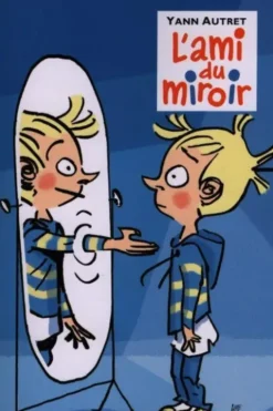 L'ami du miroir, Yann Autret