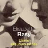 L'amie des jours en feu, Elisabetta Rasy