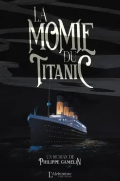 La momie du Titanic, Philippe Gamelin