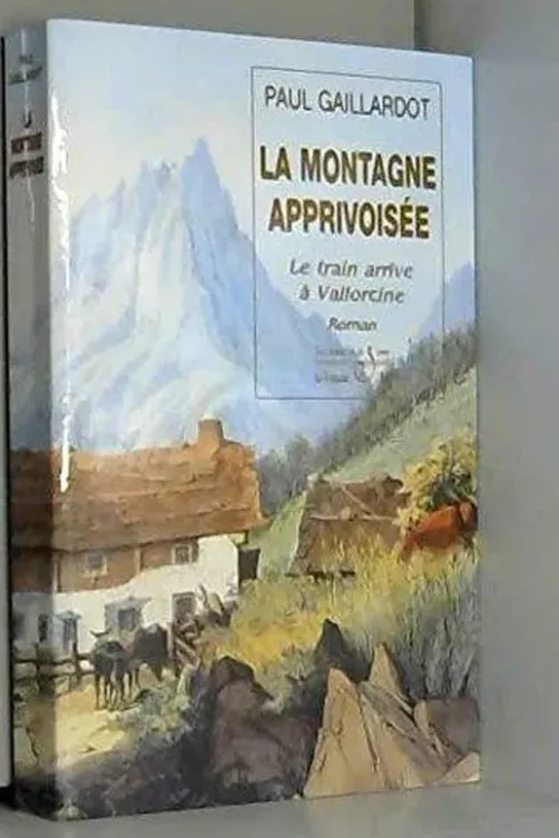 La montagne apprivoisée, Paul Gaillardot