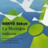 La Montagne radieuse, Sôkyû Genyû