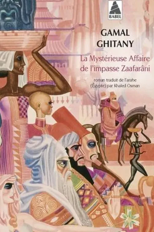La mystérieuse affaire de l'impasse Zaafarâni, Gamal Ghitany