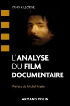 L'analyse du film documentaire, Yann Kilborne