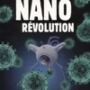 La nanorévolution. Comment les nanotechnologies transforment déjà notre quotidien, Azar Khalatbari