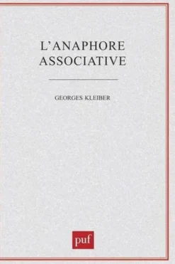 L'anaphore associative, Georges Kleiber