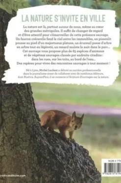 La nature s'invite en ville. Animaux et plantes sauvages du coin de la rue, Michel Luchesi