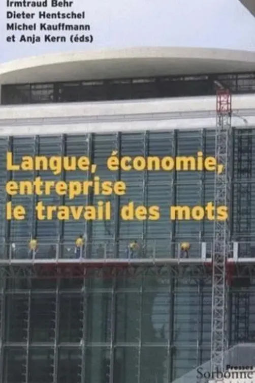 Langue, économie, entreprise. Le travail des mots, Irmtraud Behr