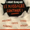 Langue française : le massacre continue !, Jean Maillet