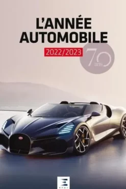 L'année automobile N°70. Edition 2022-2023, Serge Bellu