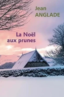 La Noël aux prunes [EDITION EN GROS CARACTERES, Jean Anglade