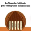 La nouvelle revue du Pacifique N° 1, volume 4 : La Nouvelle-Calédonie pour l'intégration mélanésienne, Paul De Deckker