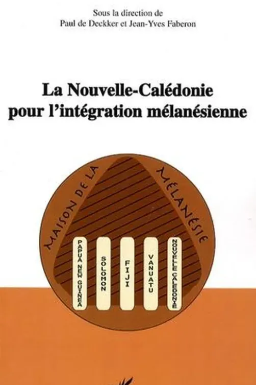 La nouvelle revue du Pacifique N° 1, volume 4 : La Nouvelle-Calédonie pour l'intégration mélanésienne, Paul De Deckker