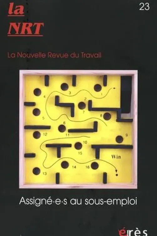 La Nouvelle Revue du Travail N° 23, automne 2023 : Assigné-e-s au sous-emploi, Jean-Pierre Durand