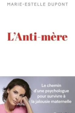 L'Anti-mère, Marie-Estelle Dupont