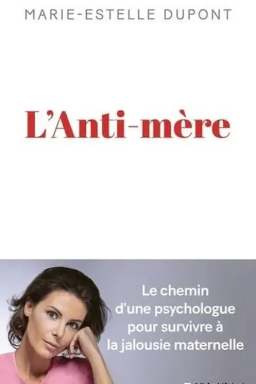 L'Anti-mère, Marie-Estelle Dupont