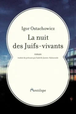 La nuit des Juifs-vivants, Igor Ostachowicz