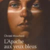 L'Apache aux yeux bleus, Christel Mouchard
