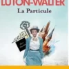 La Particule, Nadine Luton-Walter